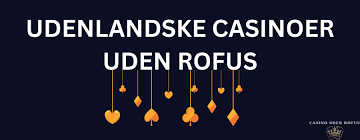 Online Casino Uden ROFUS Frihed til at Spille Online Casino Uden ROFUS Frihed til at Spille
