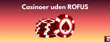 Oplev Fordelene ved Casino Uden om ROFUS -326873339 Oplev Fordelene ved Casino Uden om ROFUS -326873339